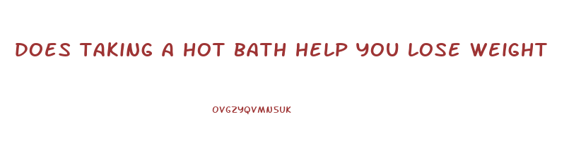 does taking a hot bath help you lose weight