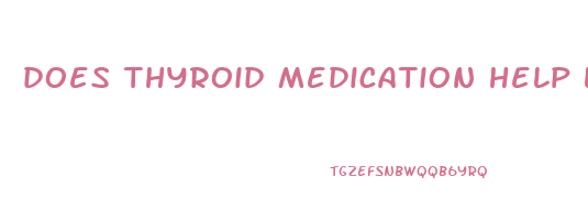 does thyroid medication help lose weight