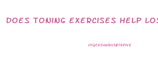 does toning exercises help lose weight