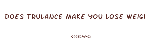 does trulance make you lose weight