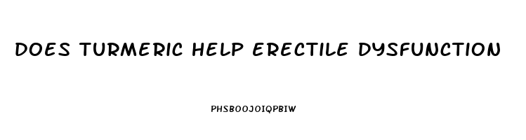 does turmeric help erectile dysfunction