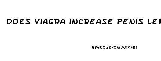 does viagra increase penis length