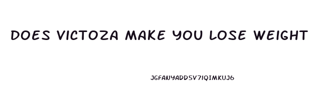 does victoza make you lose weight