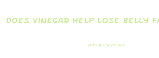 does vinegar help lose belly fat