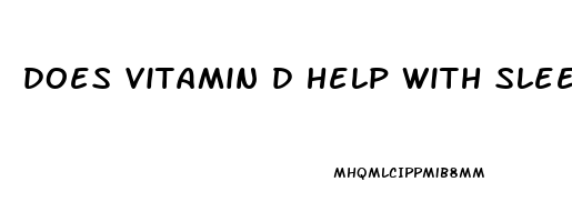 does vitamin d help with sleep