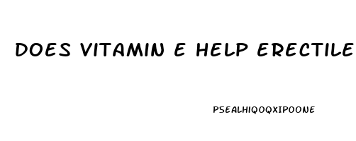 does vitamin e help erectile dysfunction