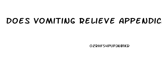 does vomiting relieve appendicitis pain