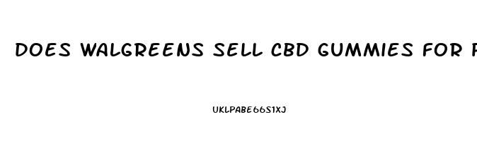 does walgreens sell cbd gummies for pain