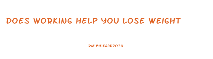 does working help you lose weight