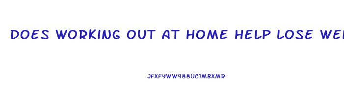 does working out at home help lose weight