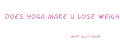 does yoga make u lose weight