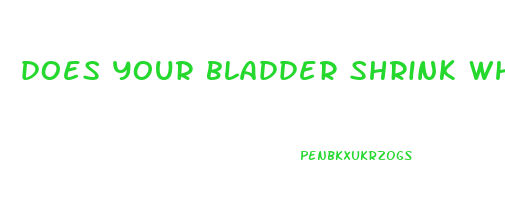 does your bladder shrink when you lose weight