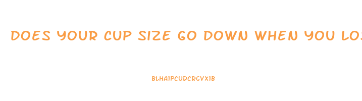 does your cup size go down when you lose weight