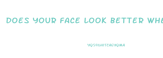 does your face look better when you lose weight
