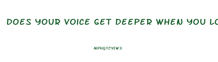 does your voice get deeper when you lose weight