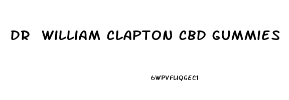 dr william clapton cbd gummies
