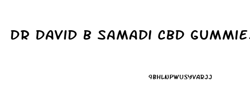 dr david b samadi cbd gummies