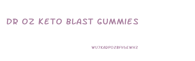 dr oz keto blast gummies
