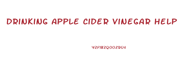 drinking apple cider vinegar help lose weight