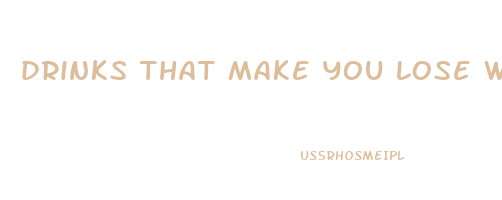 drinks that make you lose weight in a week