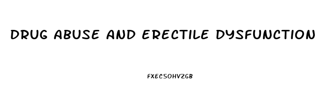 drug abuse and erectile dysfunction