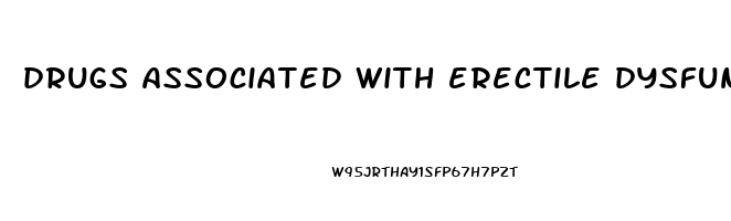 drugs associated with erectile dysfunction