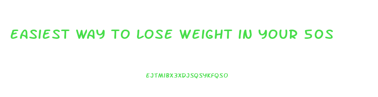 easiest way to lose weight in your 50s