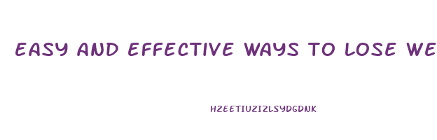 easy and effective ways to lose weight