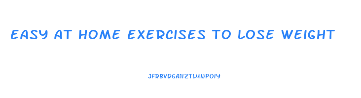 easy at home exercises to lose weight