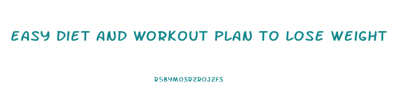 easy diet and workout plan to lose weight