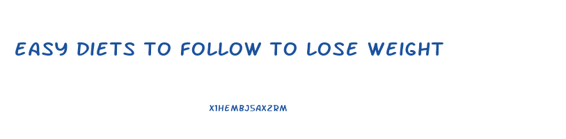easy diets to follow to lose weight