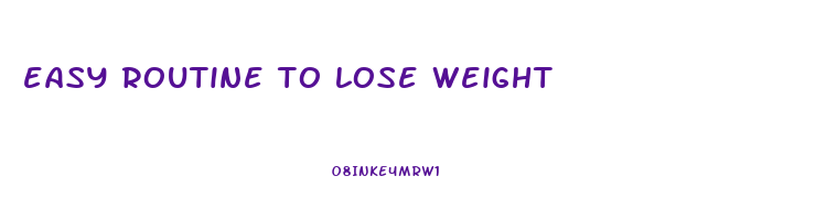 easy routine to lose weight