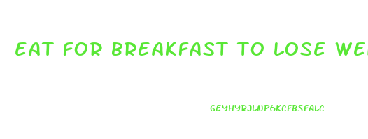 eat for breakfast to lose weight