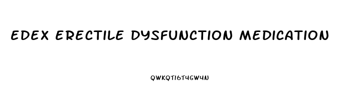 edex erectile dysfunction medication