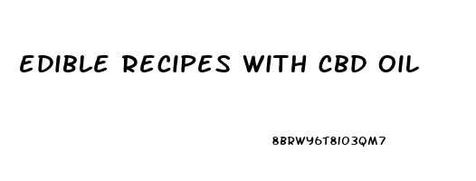 edible recipes with cbd oil