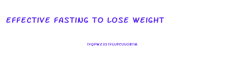 effective fasting to lose weight