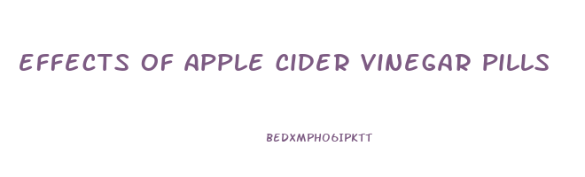 effects of apple cider vinegar pills