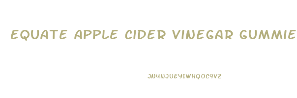 equate apple cider vinegar gummies reviews
