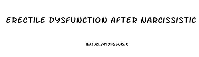 erectile dysfunction after narcissistic abuse