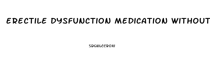 erectile dysfunction medication without side effects