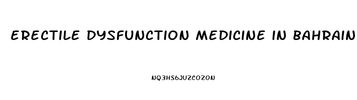 erectile dysfunction medicine in bahrain