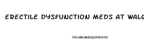 erectile dysfunction meds at walgreens