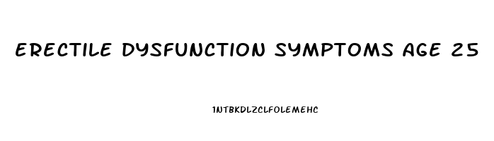 erectile dysfunction symptoms age 25