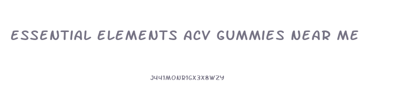 essential elements acv gummies near me