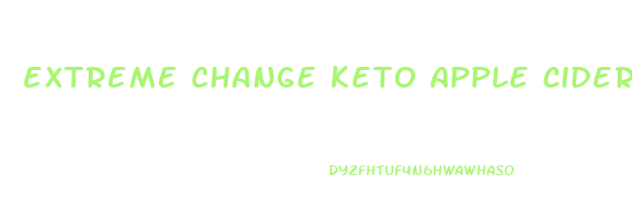 extreme change keto apple cider vinegar gummies