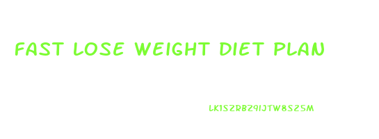 fast lose weight diet plan