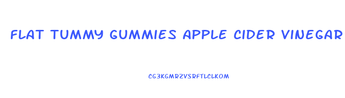 flat tummy gummies apple cider vinegar