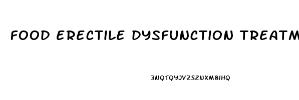 food erectile dysfunction treatment