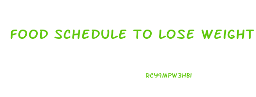 food schedule to lose weight