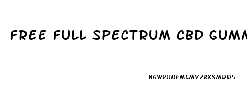 free full spectrum cbd gummies samples